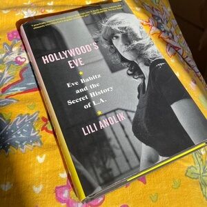 Hollywood's Eve Book by Lili Anolik